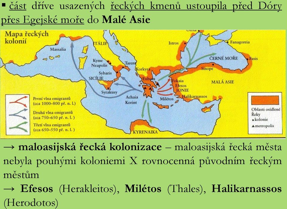 řecká města nebyla pouhými koloniemi X rovnocenná původním řeckým