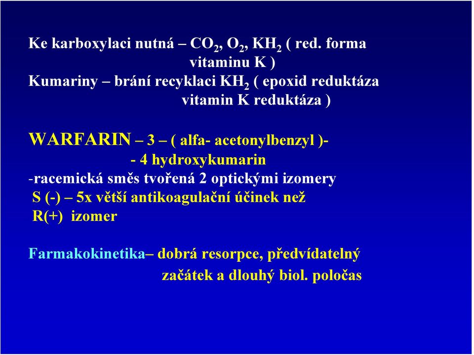 WARFARIN 3 ( alfa- acetonylbenzyl )- - 4 hydroxykumarin -racemická směs tvořená 2