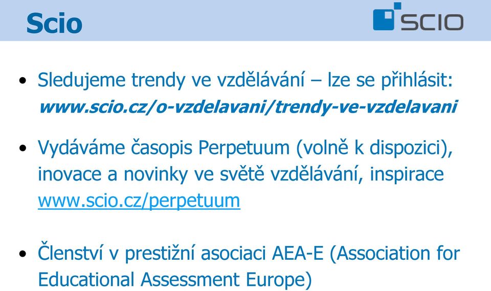 dispozici), inovace a novinky ve světě vzdělávání, inspirace www.scio.