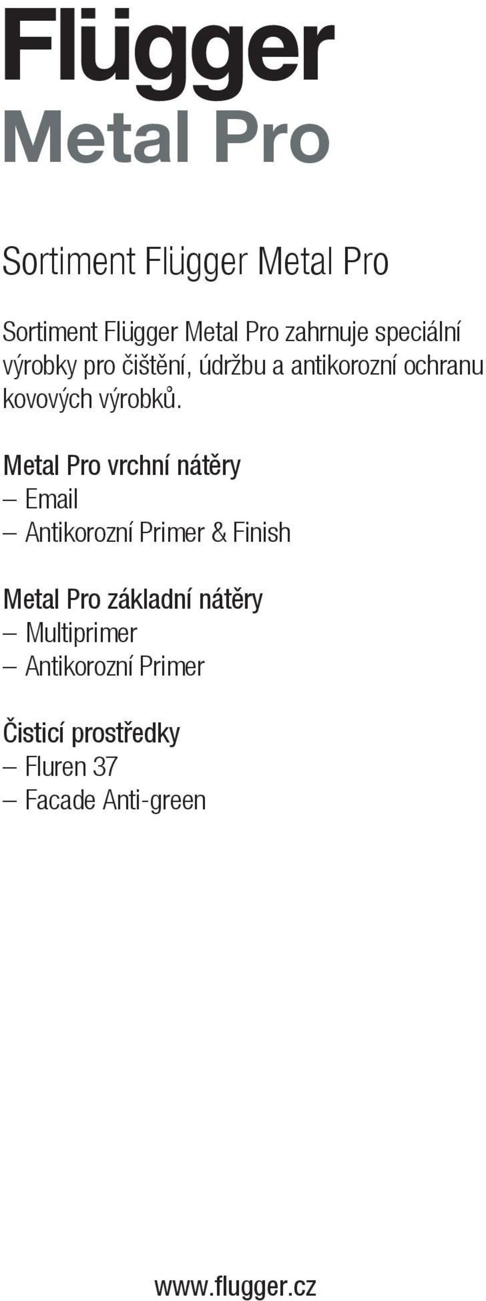 Metal Pro vrchní nátěry Email Antikorozní Primer & Finish Metal Pro základní