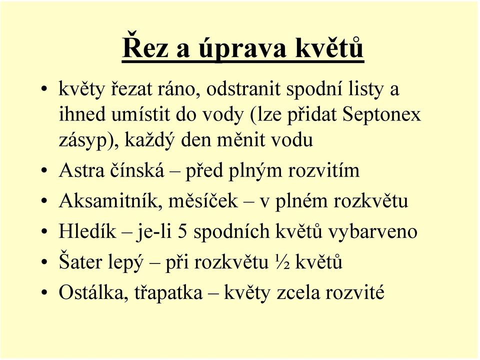 plným rozvitím Aksamitník, měsíček v plném rozkvětu Hledík je-li 5 spodních