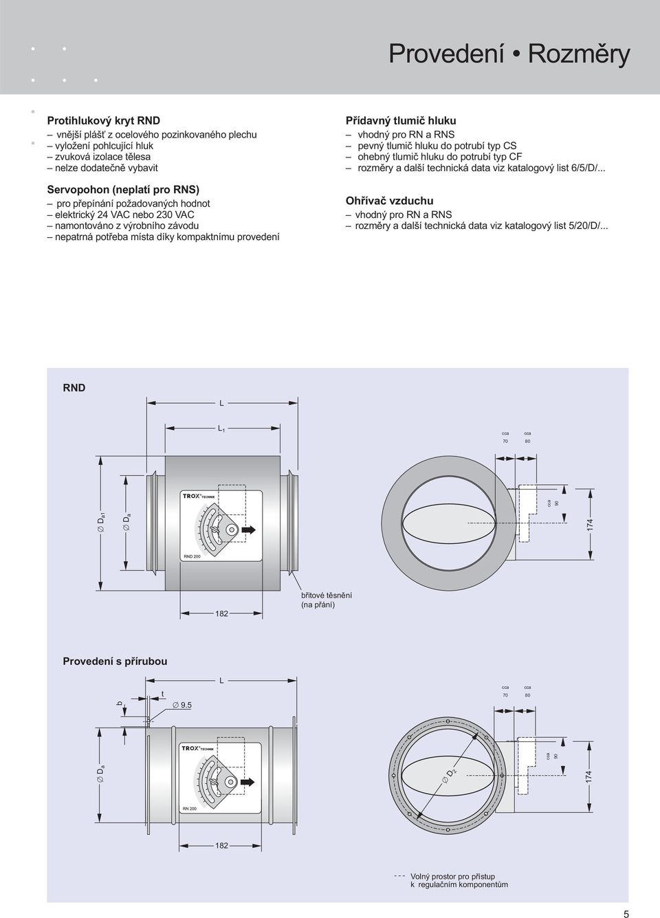 tlumič hluku do potrubí typ CS ohebný tlumič hluku do potrubí typ CF rozměry a další technická data viz katalogový list 6/5/D/.