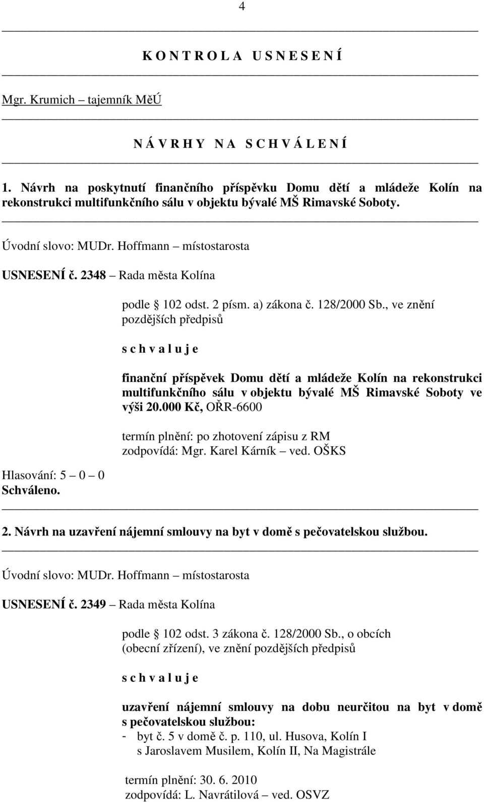 2348 Rada města Kolína podle 102 odst. 2 písm. a) zákona č. 128/2000 Sb.