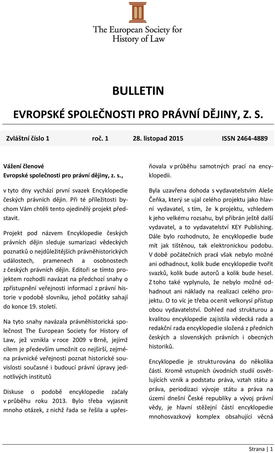 Při té příležitosti by chom Vám chtěli tento ojedinělý projekt před stavit.