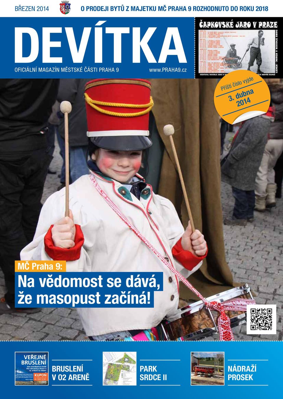 14 15:43 BŘEZEN 2014 O PRODEJI BYTŮ Z MAJETKU MČ PRAHA 9 ROZHODNUTO DO