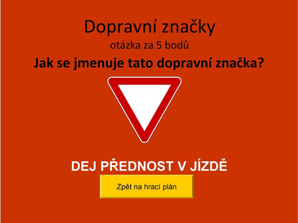 dopravní značka?