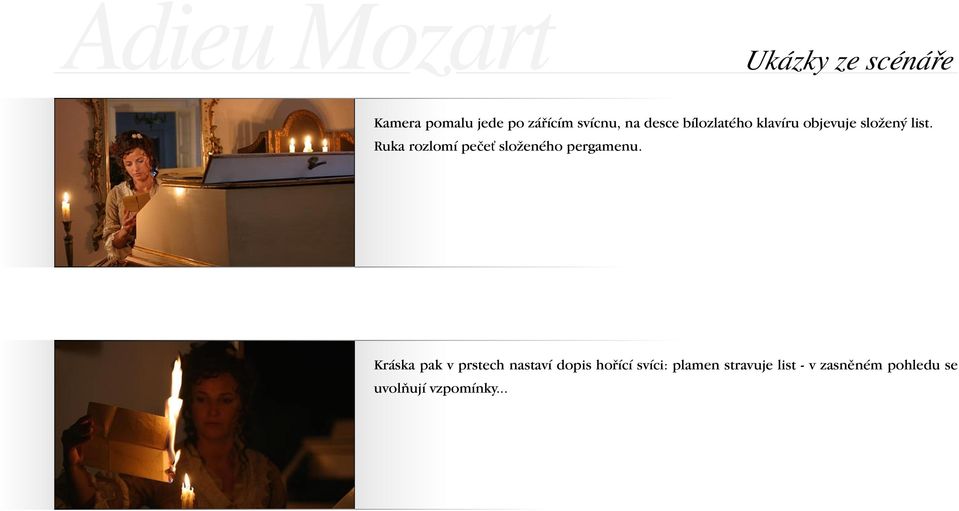 Ruka rozlomí pečeť složeného pergamenu.