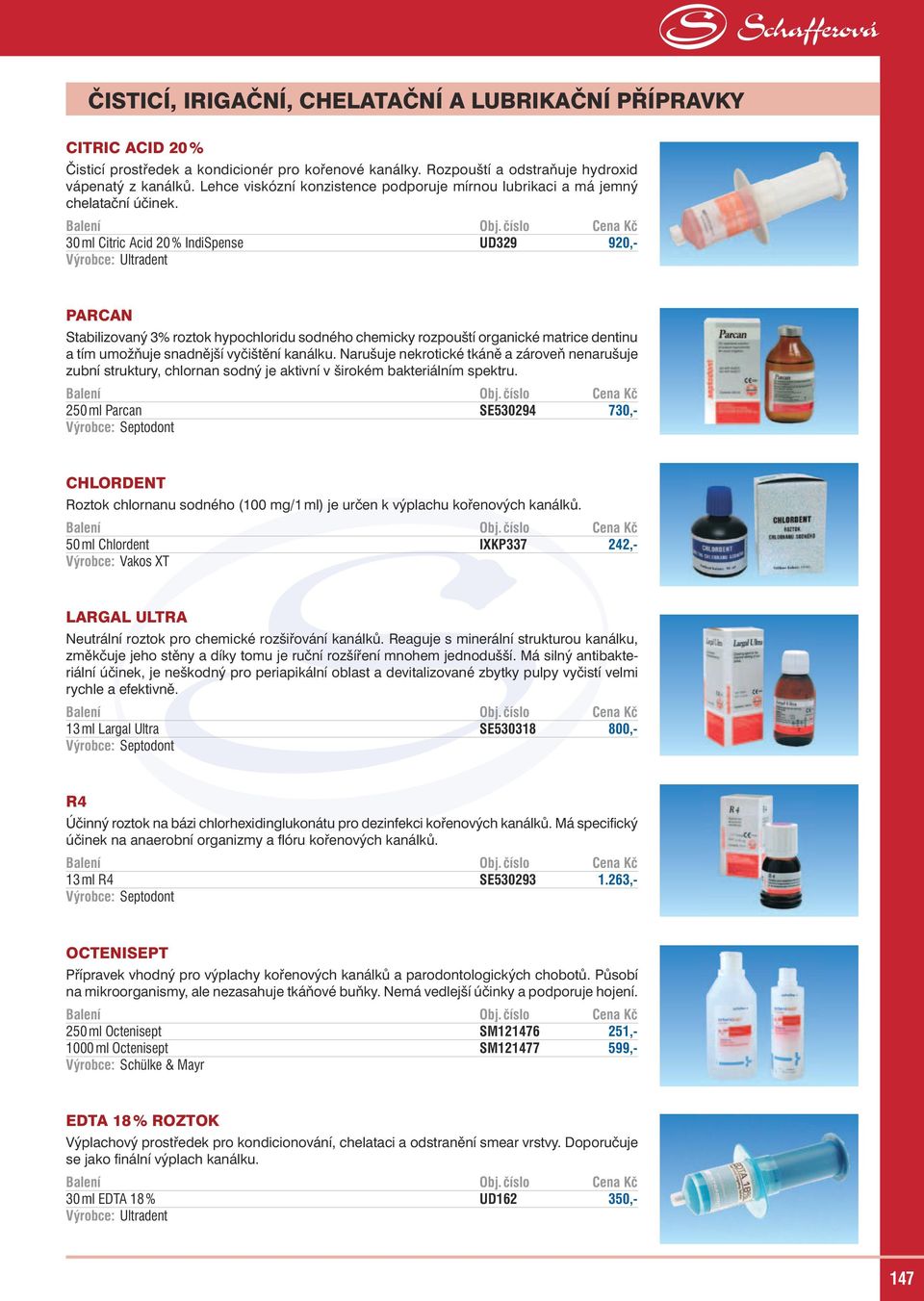 30 ml Citric Acid 20 % IndiSpense UD329 920,- Výrobce: Ultradent PARCAN Stabilizovaný 3% roztok hypochloridu sodného chemicky rozpouští organické matrice dentinu a tím umožňuje snadnější vyčištění