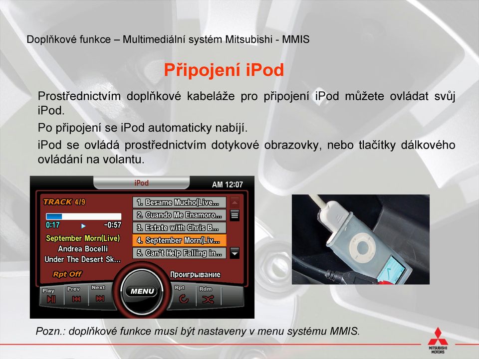 Po připojení se ipod automaticky nabíjí.