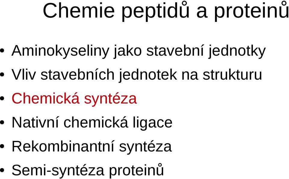 strukturu Chemická syntéza Nativní chemická