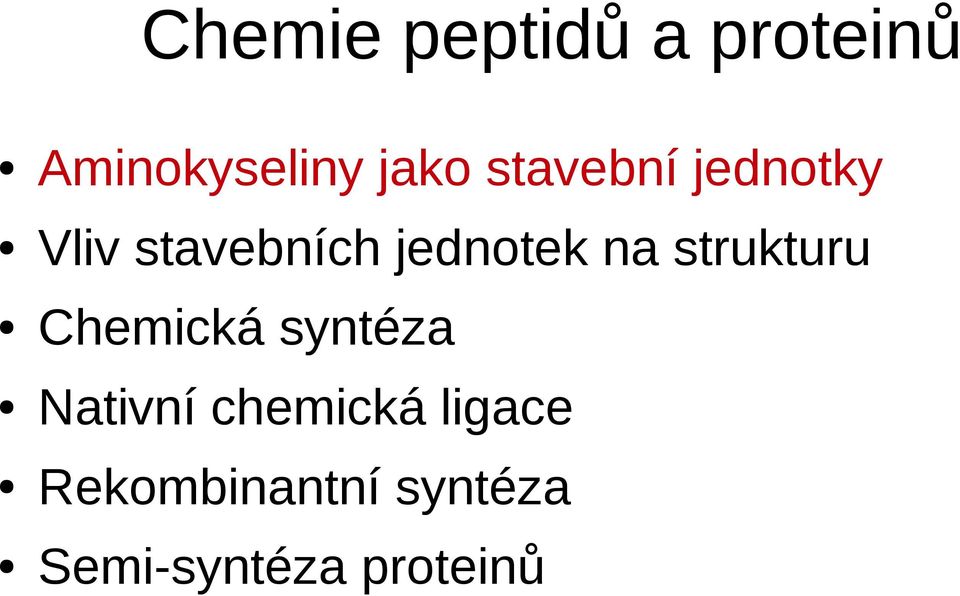 strukturu Chemická syntéza Nativní chemická