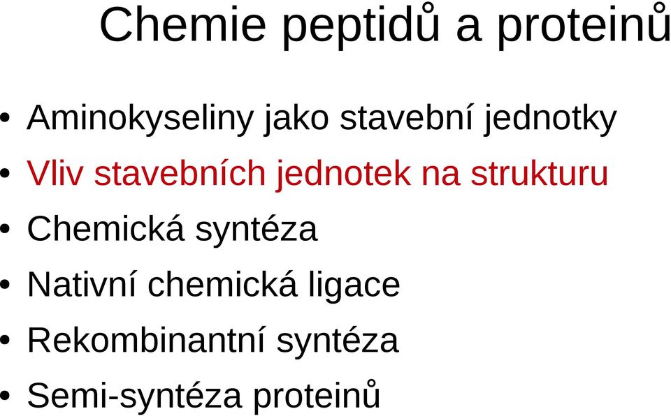 strukturu Chemická syntéza Nativní chemická