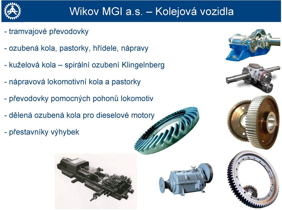 hřídele, nápravy - kuželová kola spirální ozubení Klingelnberg -