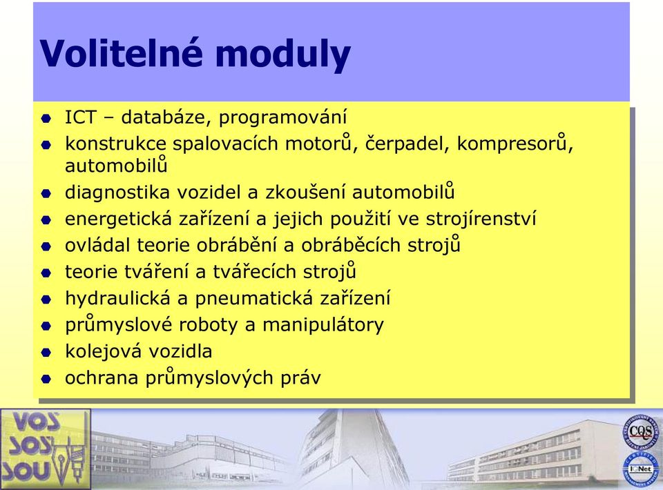 strojírenství ovládal teorie obrábění a obráběcích strojů teorie tváření a tvářecích strojů