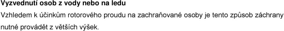 na zachraňované osoby je tento způsob