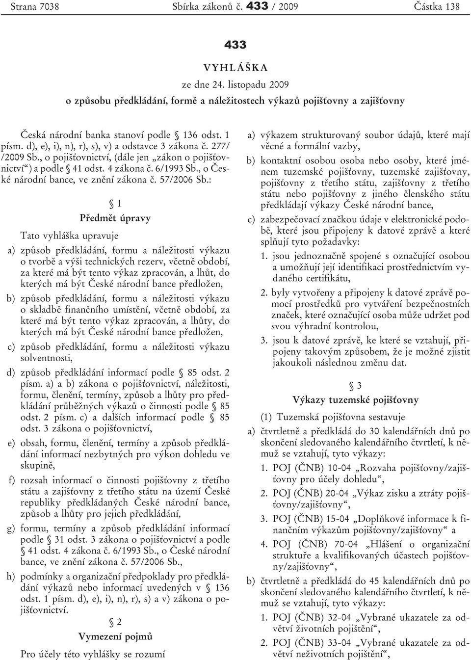 , o České národní bance, ve znění zákona č. 57/2006 Sb.