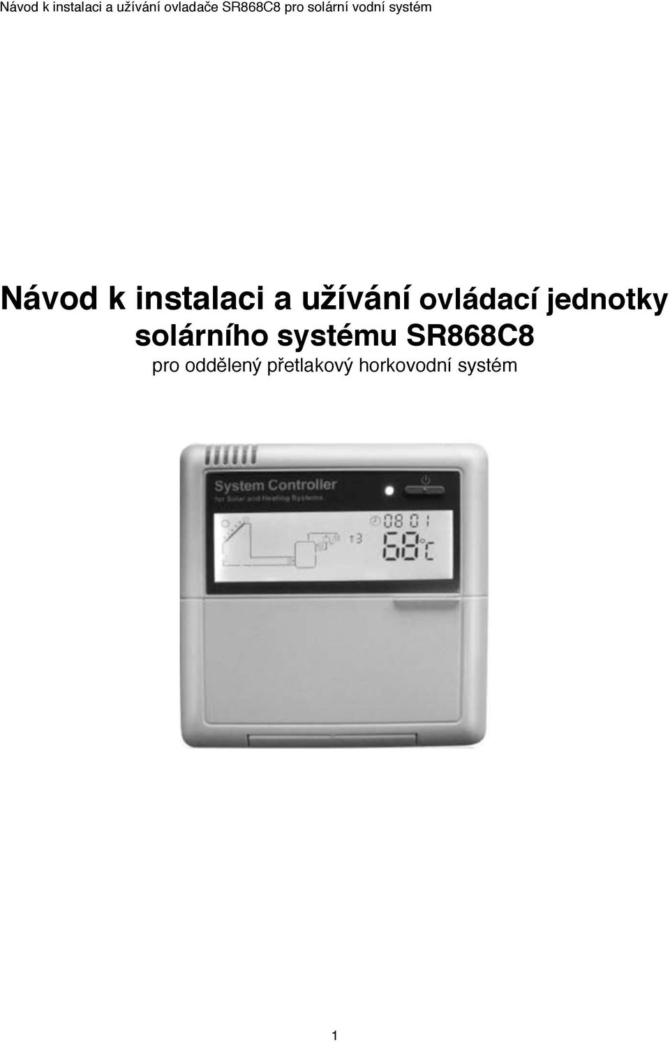 systému SR868C8 pro oddělený