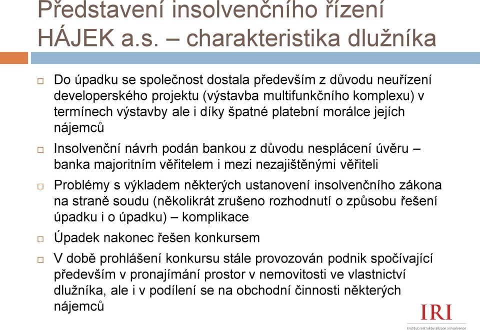 lvenčního řízení HÁJEK a.s.