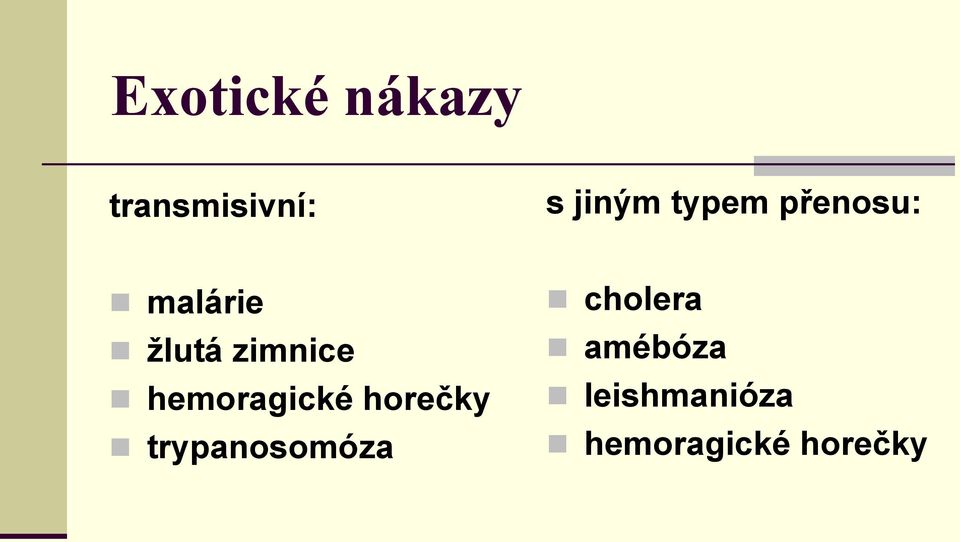 hemoragické horečky trypanosomóza