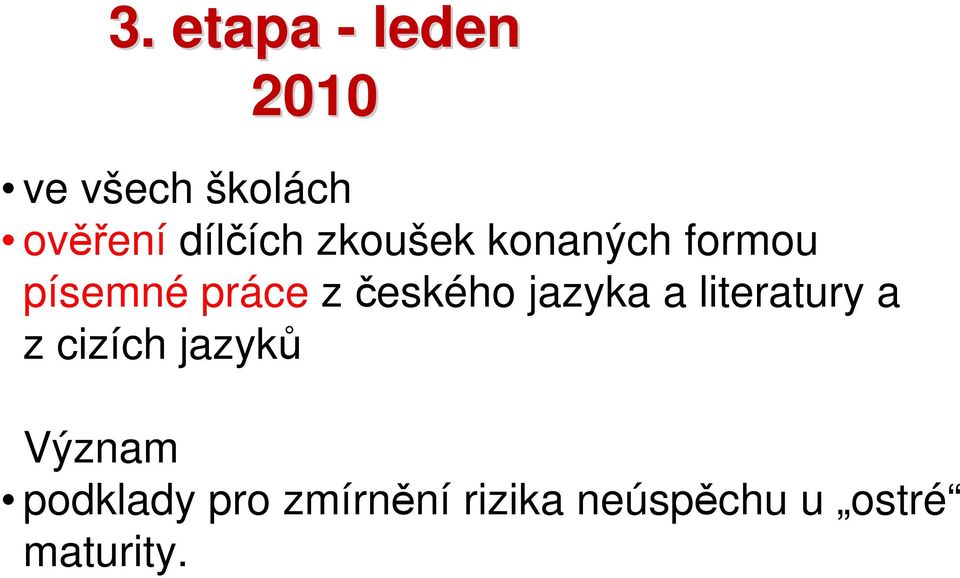 českého jazyka a literatury a z cizích jazyků
