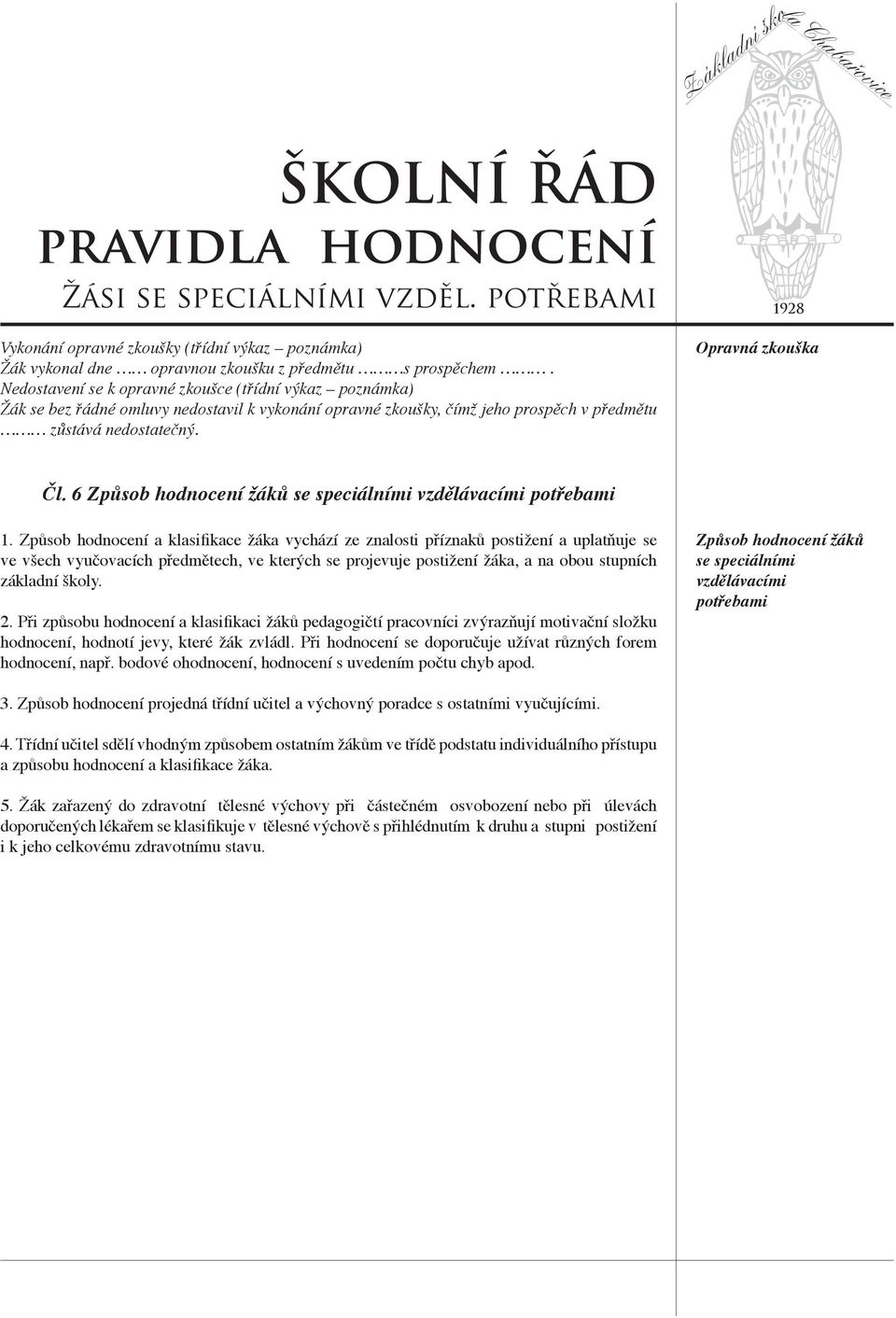 6 Způsob hodnocení žáků se speciálními vzdělávacími potřebami 1.