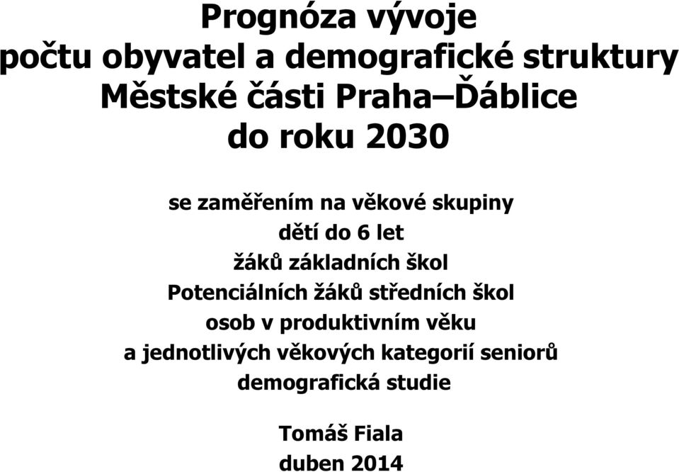 základních škol Potenciálních žáků středních škol osob v produktivním věku a