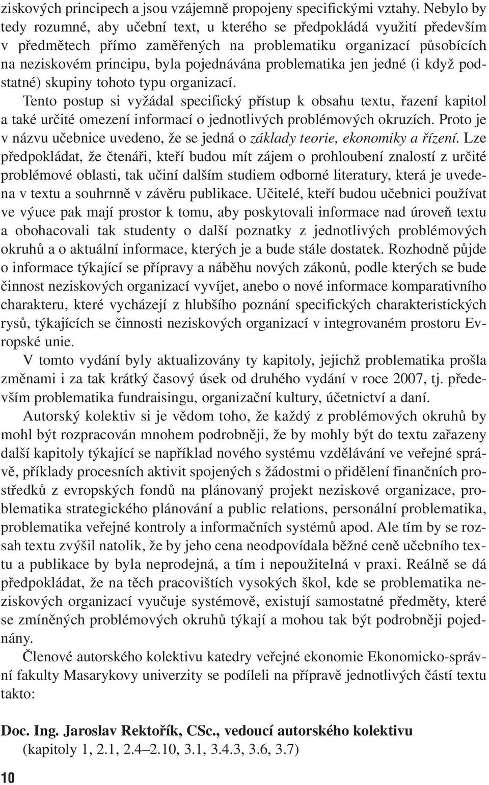 problematika jen jedné (i když podstatné) skupiny tohoto typu organizací.