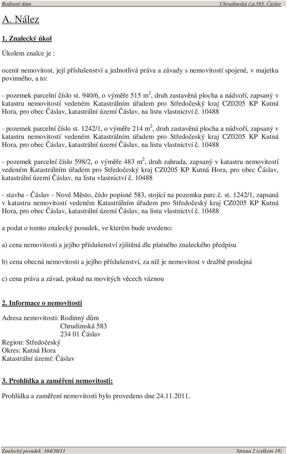 Čáslav, na listu vlastnictví č. 10488 - pozemek parcelní číslo st.