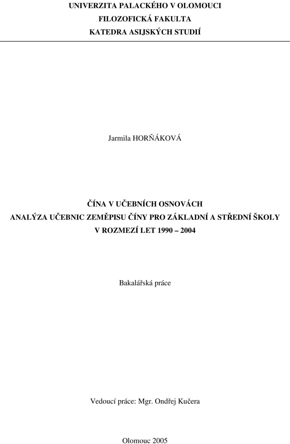 ANALÝZA UČEBNIC ZEMĚPISU ČÍNY PRO ZÁKLADNÍ A STŘEDNÍ ŠKOLY V