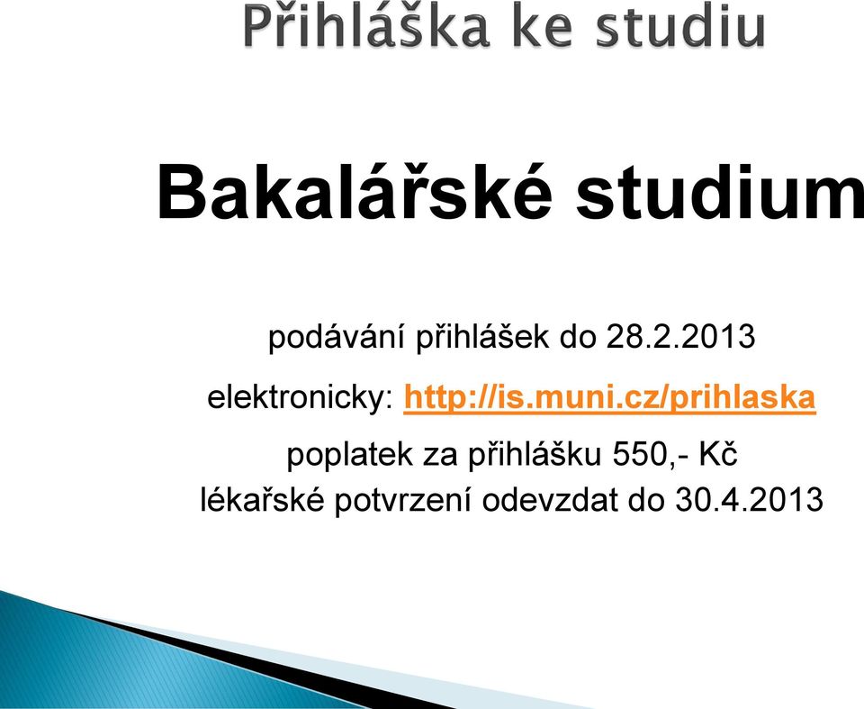 cz/prihlaska poplatek za přihlášku 550,-