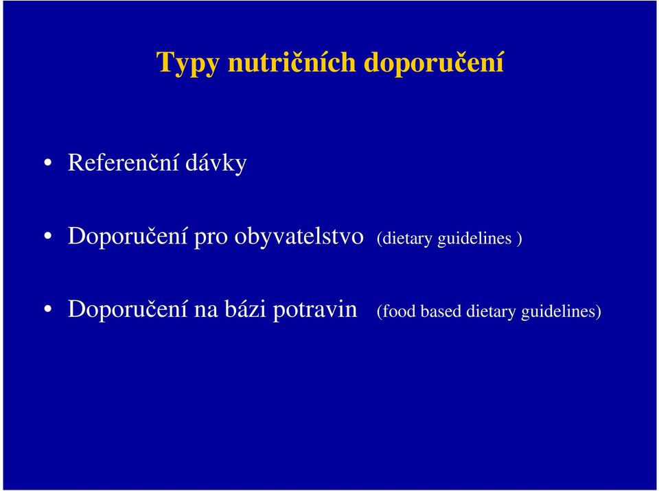 (dietary guidelines ) Doporučení na