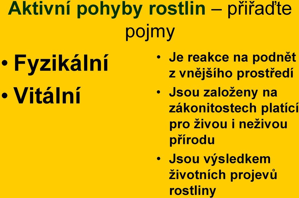 Jsou založeny na zákonitostech platící pro živou i