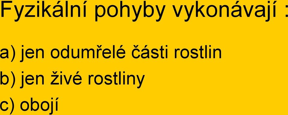 odumřelé části rostlin