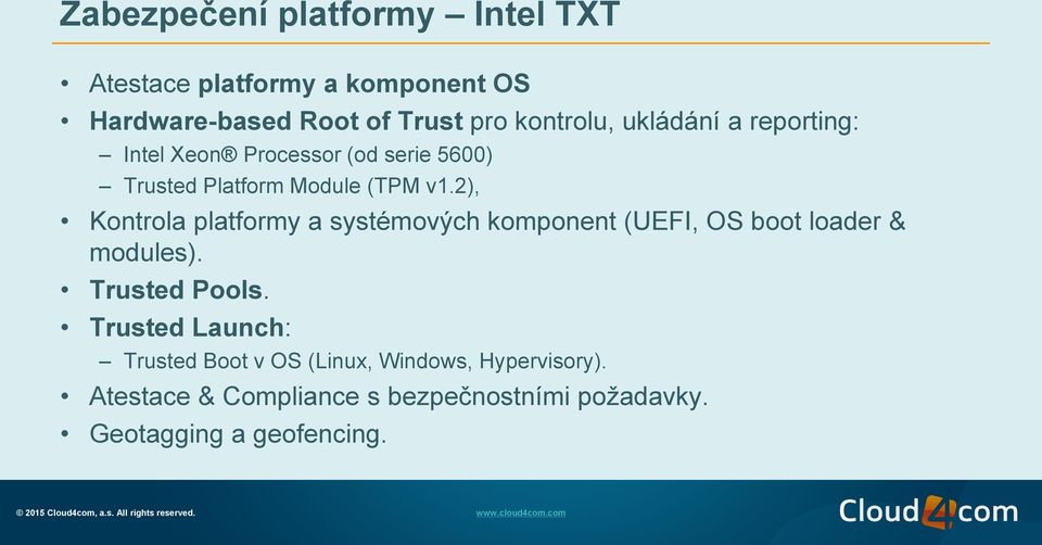 2), Kontrola platformy a systémových komponent (UEFI, OS boot loader & modules). Trusted Pools.