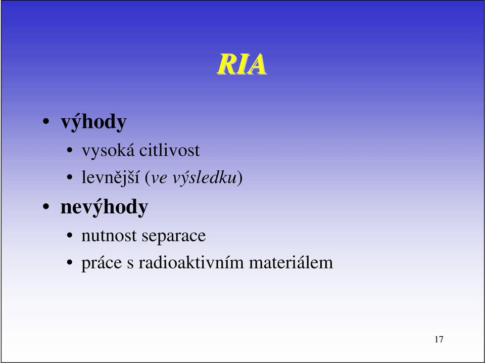 nevýhody nutnost separace