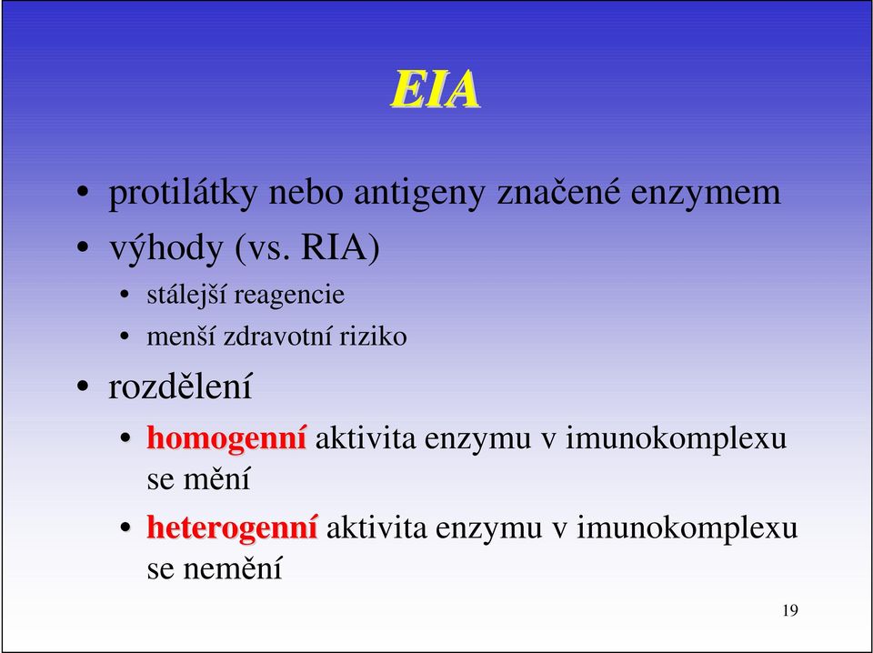 rozdělení homogenní aktivita enzymu v imunokomplexu se