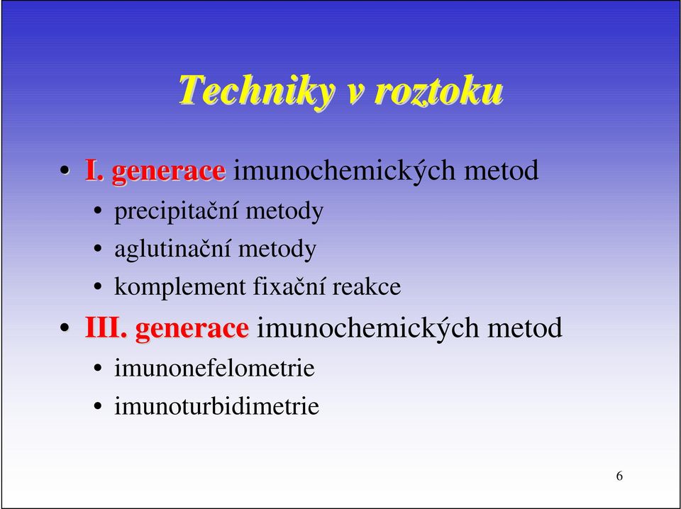 metody aglutinační metody komplement fixační