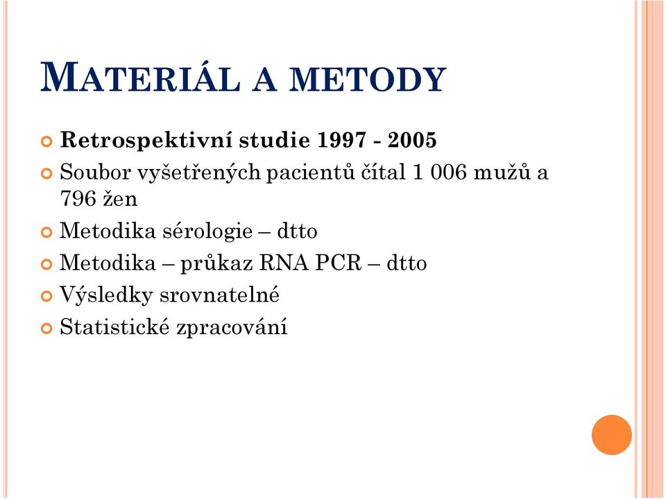 796 žen Metodika sérologie dtto Metodika průkaz