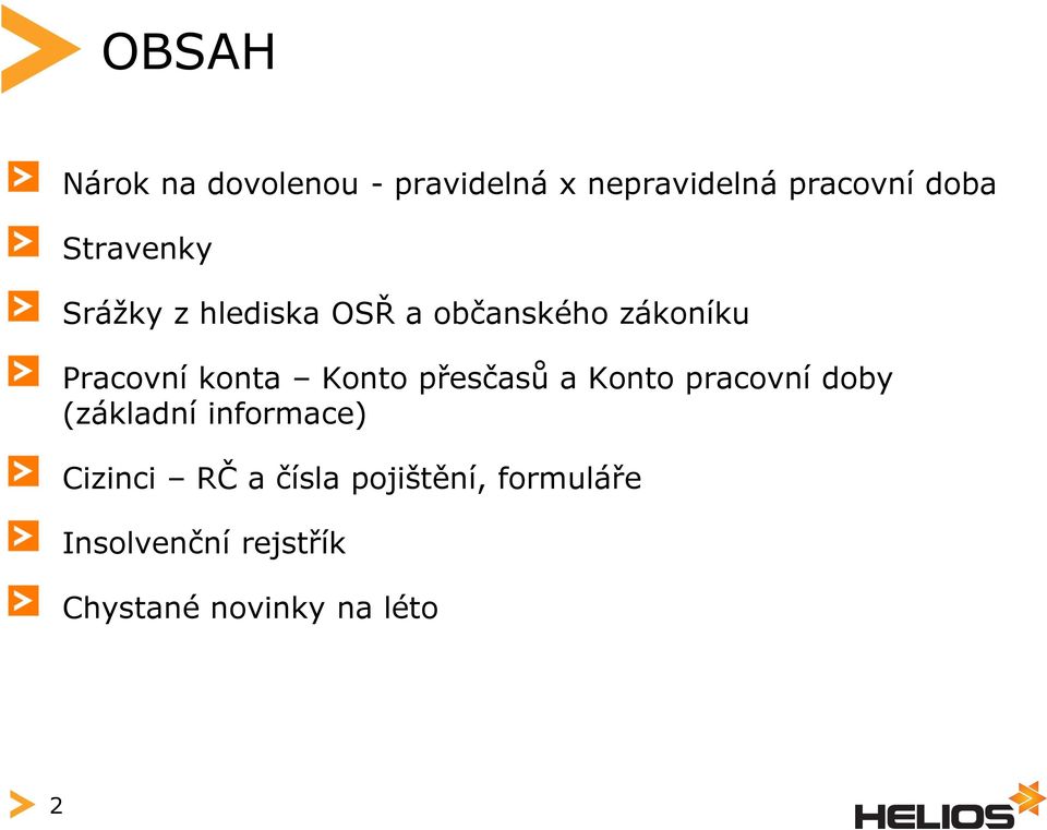 Konto přesčasů a Konto pracovní doby (základní informace) Cizinci RČ a