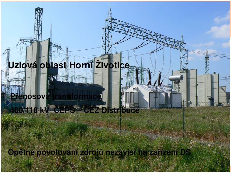 400/110 kv ČEPS ČEZ Distribuce Opětné