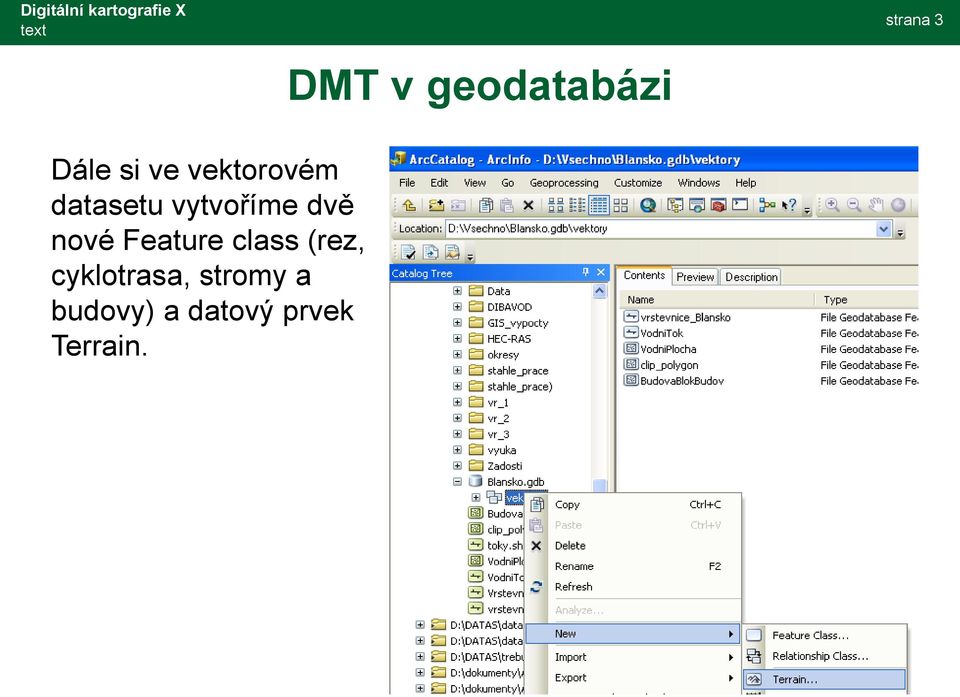 nové Feature class (rez, cyklotrasa,