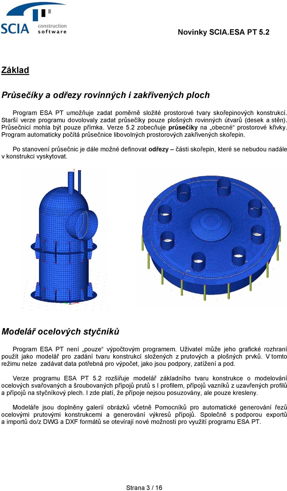 Program automaticky počítá průsečnice libovolných prostorových zakřivených skořepin.