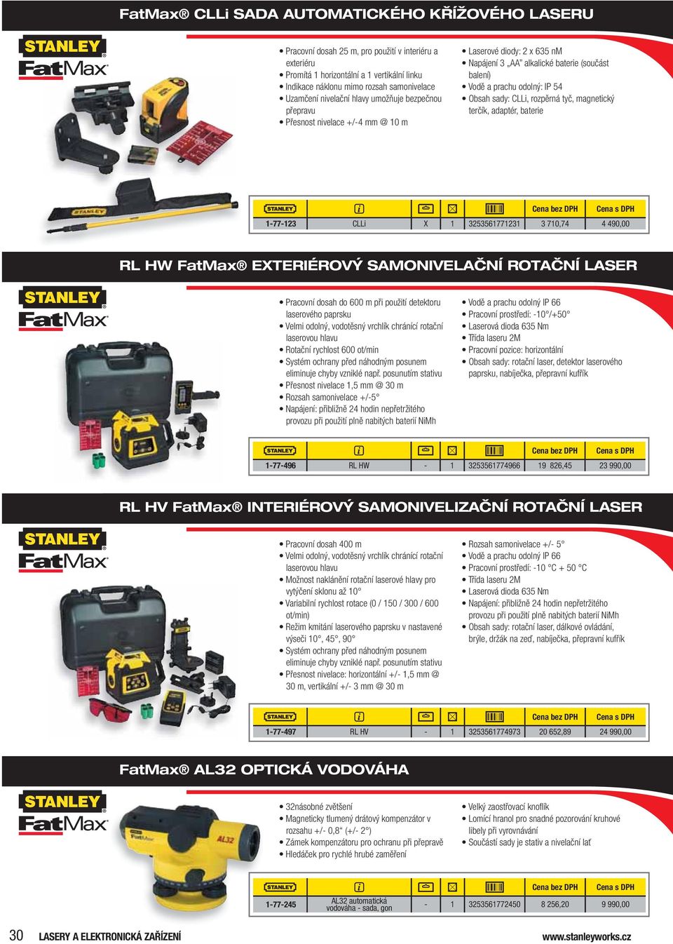 1-77-123 CLLi X 1 3253561771231 3 710,74 4 490,00 RL HW FatMax EXTERIÉROVÝ SAMONIVELAČNÍ ROTAČNÍ LASER Pracovní dosah do 600 m při použití detektoru laserového paprsku Velmi odolný, vodotěsný vrchlík