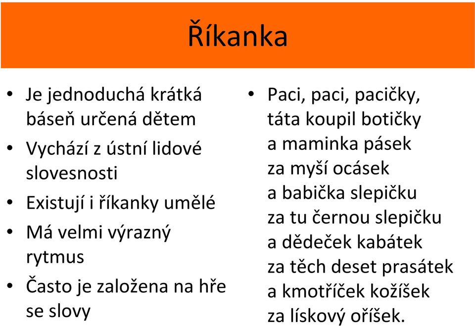 paci, pacičky, táta koupil botičky a maminka pásek za myšíocásek a babička slepičku za tu