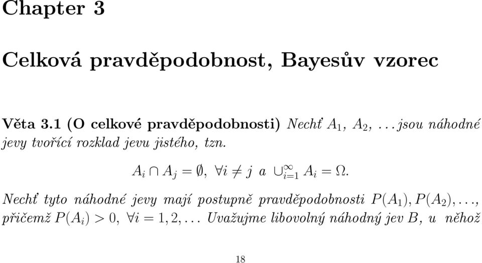 ..jsounáhodné jevy tvořící rozklad jevu jistého, tzn.