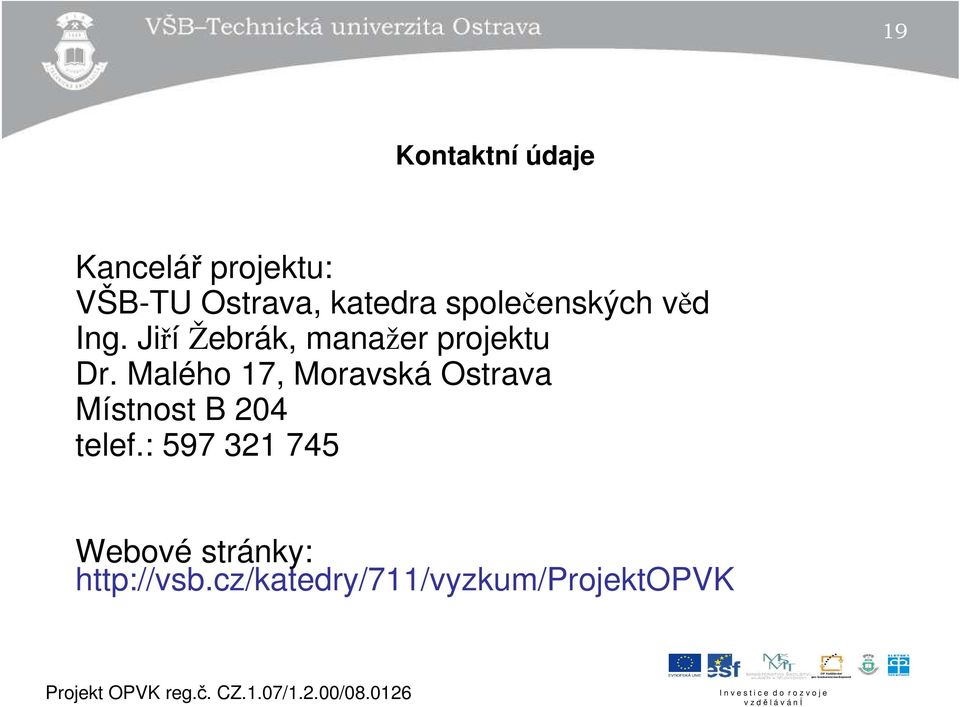 Jiří Žebrák, manažer projektu Dr.