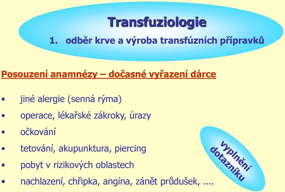 vyřazení dárce jiné alergie (senná rýma) operace, lékařské zákroky,