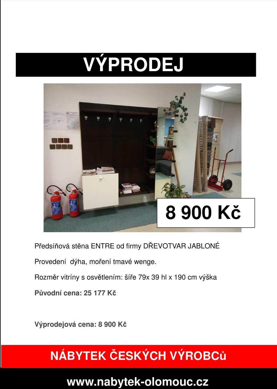 Rozměr vitríny s osvětlením: šíře 79x 39 hl x 190