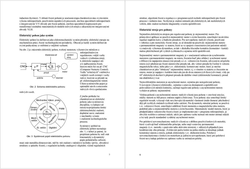 stavbo speciálních koprocesorů pro transformaci sořadnic matematických modelů točivých strojů a zákaznickými integrovanými obvod VLSI.