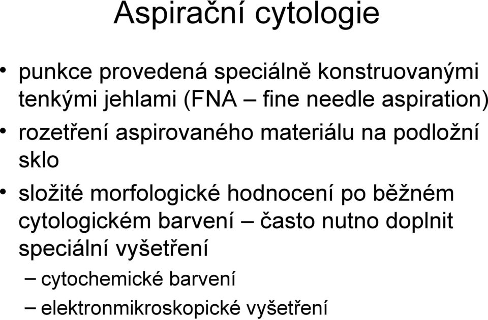 sklo složité morfologické hodnocení po běžném cytologickém barvení často